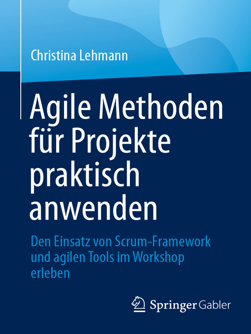 Cover image for Agile Methoden für Projekte praktisch anwenden